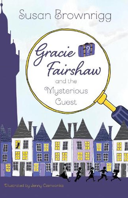 Gracie Fairshaw and the Mysterious Guest, Susan Brownrigg - Paperback - 9781912979349