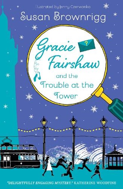 Gracie Fairshaw and The Trouble at the Tower, Susan Brownrigg - Paperback - 9781912979592