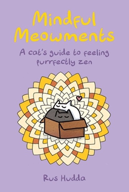 Mindful Meowments, Rus Hudda - Gebonden - 9781912983889