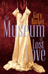 The Museum of Lost Love - Gary Barker - 9781912987030