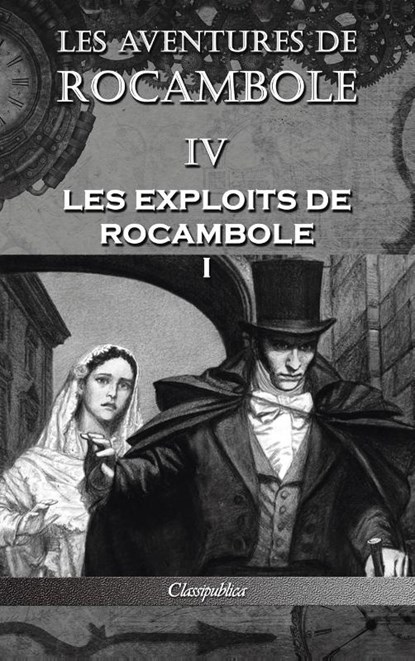 Les aventures de Rocambole IV, Pierre Alexis Ponson Du Terrail - Gebonden - 9781913003326