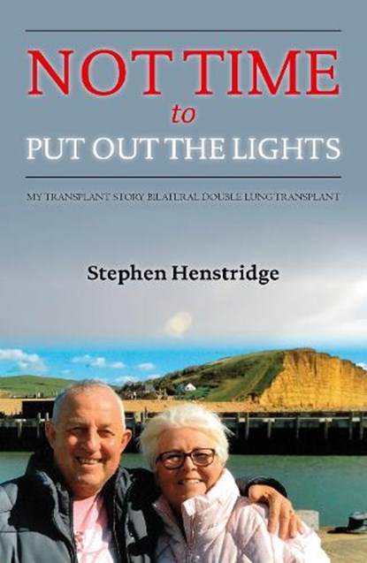 Not Time To Put Out The Lights, Stephen Henstridge - Paperback - 9781913012335