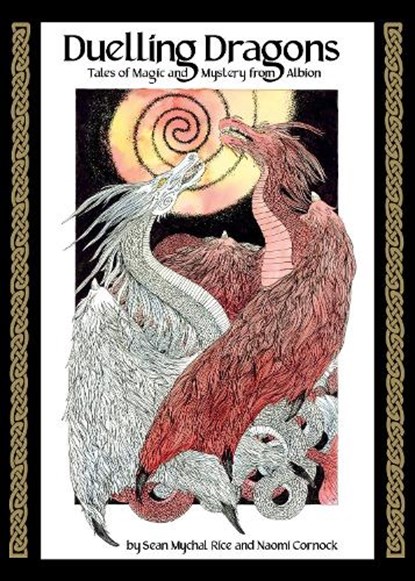 Duelling Dragons, RICE,  Sean ; Cornock, Naomi - Gebonden - 9781913012434