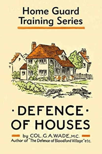Defence of Houses, G. A. Wade - Gebonden - 9781913013028