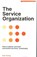 The Service Organization, Kate Tarling - Paperback - 9781913019761