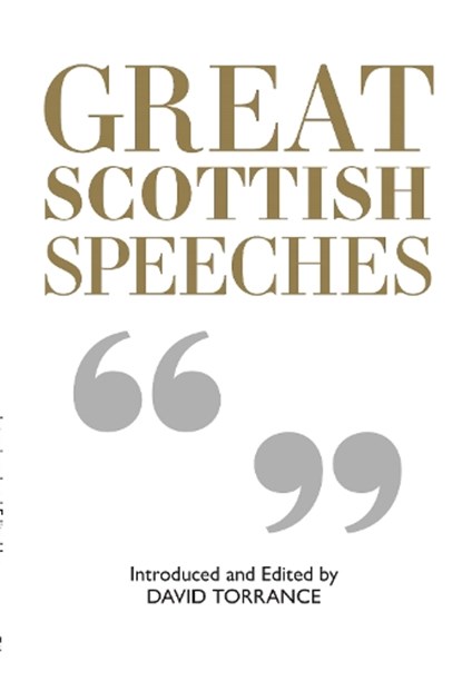 Great Scottish Speeches, David Torrance - Paperback - 9781913025250