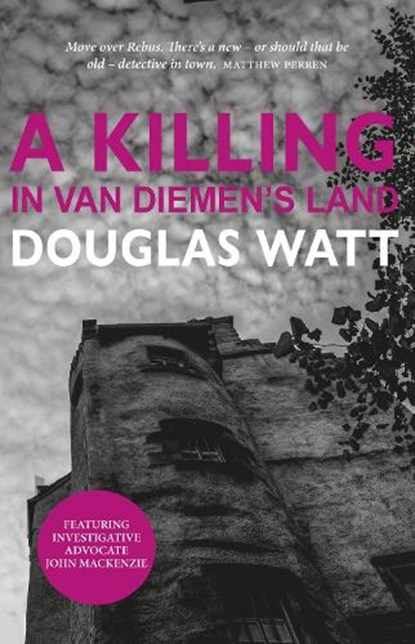 A Killing in Van Diemen's Land, Douglas Watt - Paperback - 9781913025458