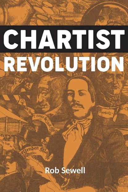 Chartist Revolution, SEWELL,  Rob - Paperback - 9781913026189