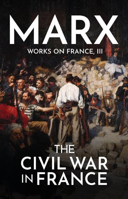 The Civil War in France, Karl Marx - Paperback - 9781913026219