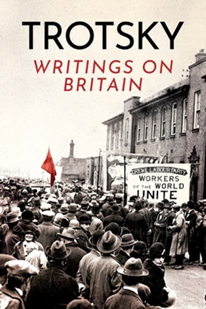 Writings on Britain, Leon Trotsky - Paperback - 9781913026820