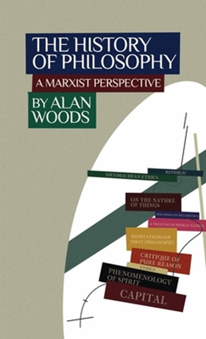 The History of Philosophy: A Marxist Perspective, Alan Woods - Gebonden - 9781913026875