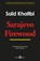 Sarajevo Firewood, Said Khatibi - Paperback - 9781913043230