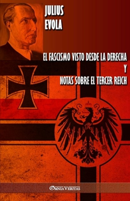 El fascismo visto desde la derecha y Notas sobre el Tercer Reich, Julius Evola - Paperback - 9781913057411