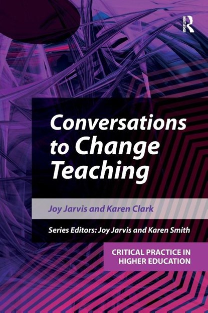Conversations to Change Teaching, Joy Jarvis ; Karen Clark - Paperback - 9781913063771