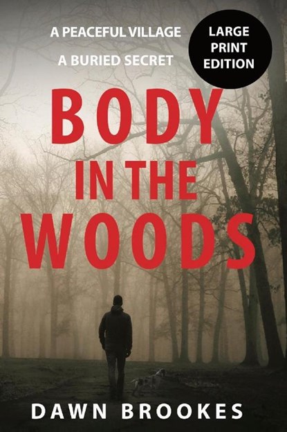 Body in the Woods Large Print Edition, Dawn Brookes - Paperback - 9781913065294