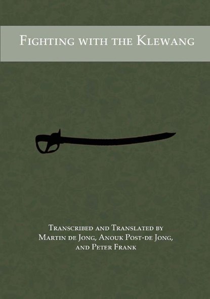 Fighting with the Klewang, Martin de Jong ; Anouk Post-de Jong ; Peter Frank - Paperback - 9781913066031