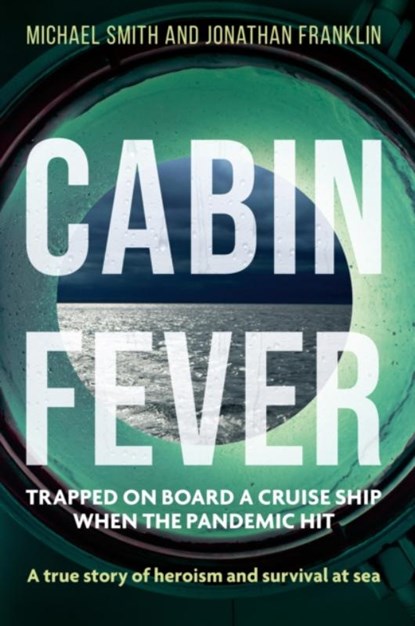 Cabin Fever, Michael Smith ; Jonathan Franklin - Gebonden - 9781913068738