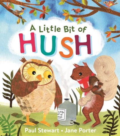A Little Bit of Hush, Paul Stewart - Gebonden - 9781913074494