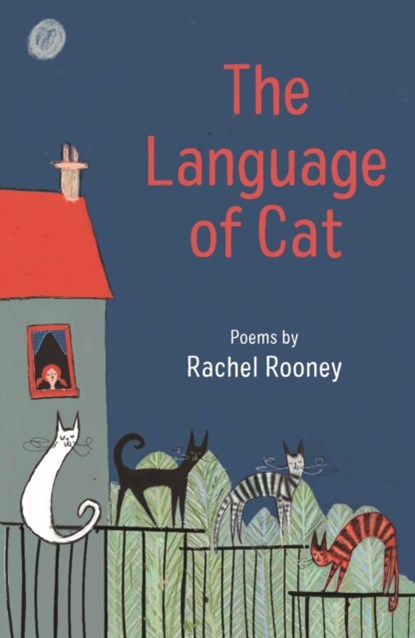 The Language of Cat, Rachel Rooney - Paperback - 9781913074548