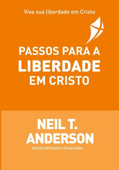 PASSOS PARA A LIBERDADE EM CRISTO, Neil T Anderson - Paperback - 9781913082604
