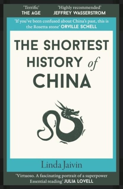 The Shortest History of China, Linda Jaivin - Paperback - 9781913083250
