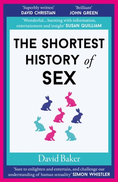 The Shortest History of Sex, David Baker - Paperback - 9781913083762