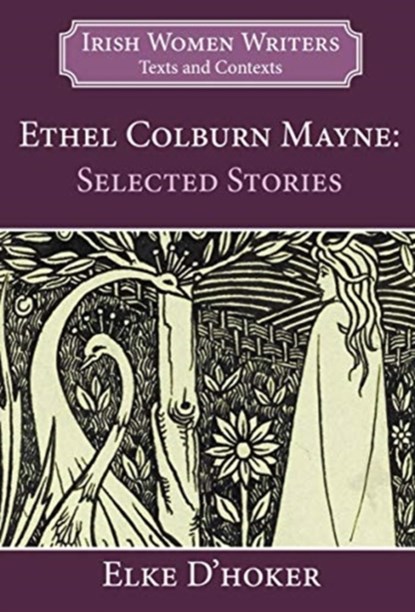 Ethel Colburn Mayne, Elke D'Hoker - Gebonden - 9781913087302