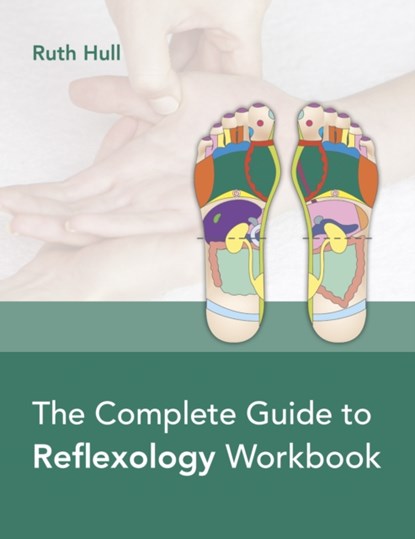 The Complete Guide to Reflexology Workbook, Ruth Hull - Paperback - 9781913088149