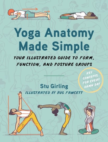 Yoga Anatomy Made Simple, Stu Girling - Paperback - 9781913088354