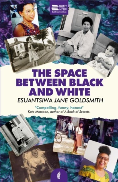 The Space Between Black and White, Esuantsiwa Jane Goldsmith - Paperback - 9781913090128