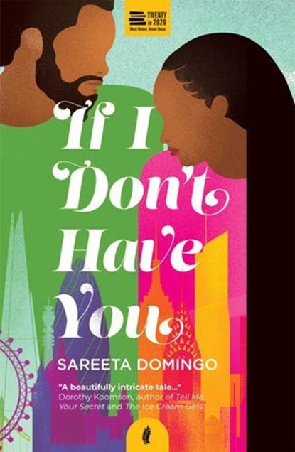 If I Don't Have You, Sareeta Domingo - Ebook - 9781913090418