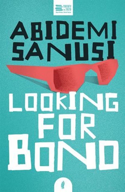 Looking for Bono, Abidemi Sanusi - Ebook - 9781913090425