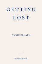 Getting Lost | Annie Ernaux | 