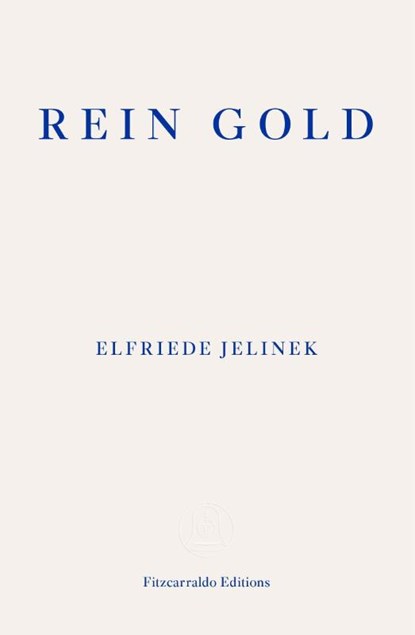 Rein Gold, Elfriede Jelinek - Paperback - 9781913097448
