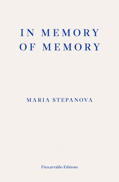 In Memory of Memory, STEPANOVA,  Maria - Paperback - 9781913097530
