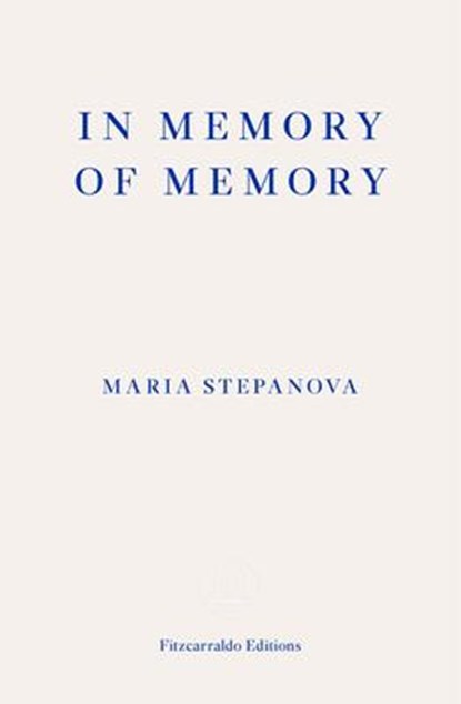In Memory of Memory, Maria Stepanova - Paperback - 9781913097530