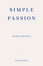 Simple Passion | Annie Ernaux | 