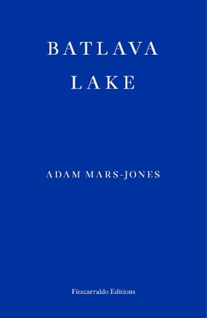 Batlava Lake, Adam Mars-Jones - Paperback - 9781913097622