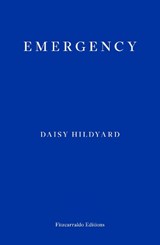 Emergency - Daisy Hildyard - 9781913097813