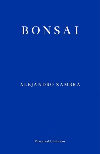 Bonsai, Alejandro Zambra - Paperback - 9781913097998