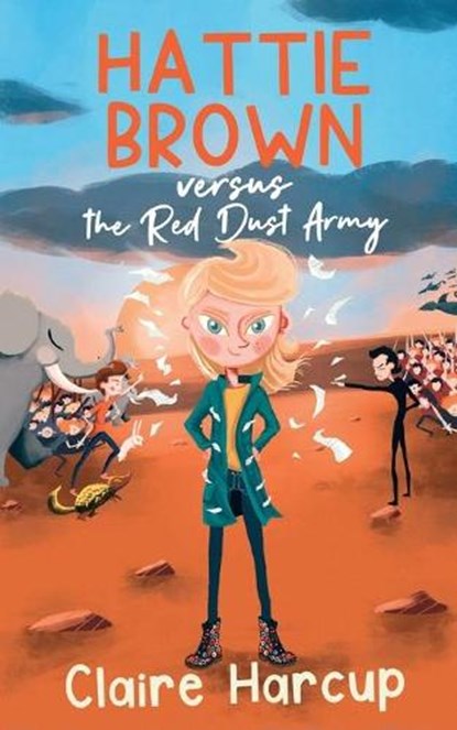 Hattie Brown versus the Red Dust Army, Claire Harcup - Paperback - 9781913099688