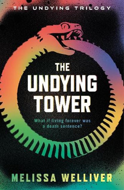 The Undying Tower, WELLIVER,  Melissa - Paperback - 9781913099978