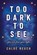 Too Dark to See, Chloe (Author) Heuch - Paperback - 9781913102166