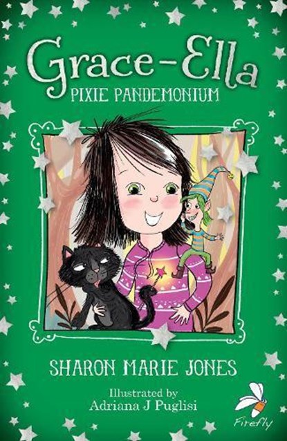 Grace-Ella: Pixie Pandemonium, Sharon-Marie Jones - Paperback - 9781913102623