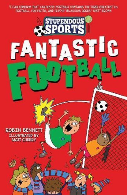 Fantastic Football, Robin (Author) Bennett - Paperback - 9781913102913