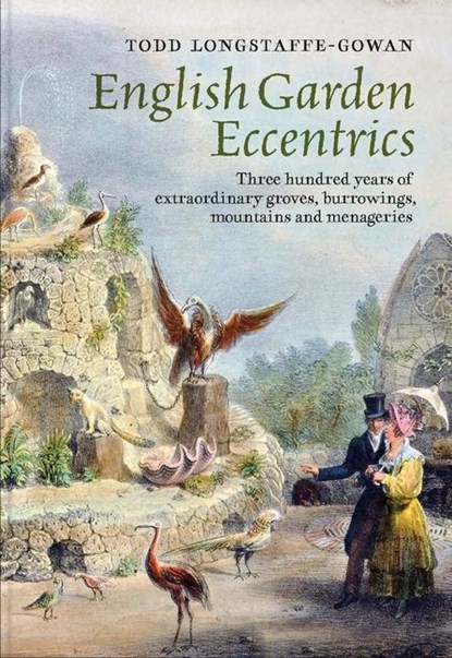 English Garden Eccentrics, Todd Longstaffe-Gowan - Gebonden - 9781913107260