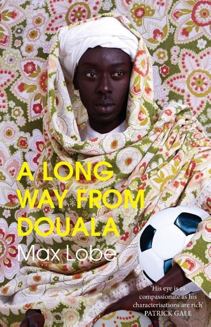 A LONG WAY FROM DOUALA, Max Lobe - Paperback - 9781913109011