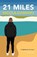 21 Miles, Nicola Garrard - Paperback - 9781913109219