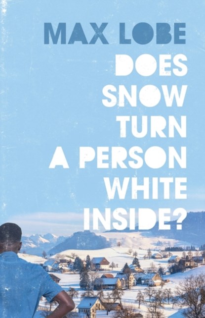 Does Snow Turn a Person White Inside, Ros Max Lobe - Paperback - 9781913109905
