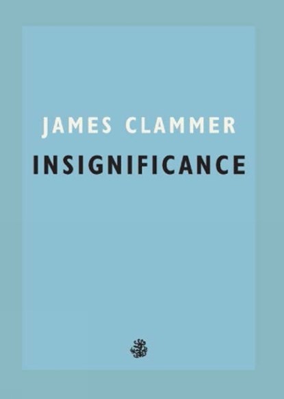 Insignificance, James Clammer - Paperback - 9781913111069